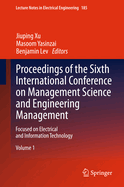 Proceedings of the Sixth International Conference on Management Science and Engineering Management: Focused on Electrical and Information Technology