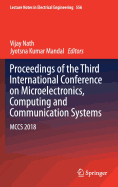 Proceedings of the Third International Conference on Microelectronics, Computing and Communication Systems: MCCS 2018