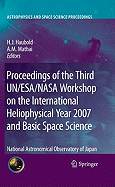 Proceedings of the Third Un/Esa/NASA Workshop on the International Heliophysical Year 2007 and Basic Space Science: National Astronomical Observatory of Japan
