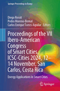 Proceedings of the VII Ibero-American Congress of Smart Cities, ICSC-Cities 2024, 12-14 November, San Carlos, Costa Rica: Energy Applications in Smart Cities