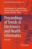 Proceedings of Trends in Electronics and Health Informatics: TEHI 2023