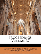 Proceedings, Volume 37