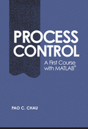 Process Control: A First Course with MATLAB