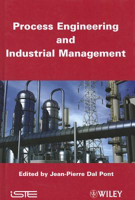 Process Engineering and Industrial Management - Dal Pont, Jean-Pierre (Editor)