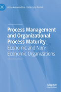 Process Management and Organizational Process Maturity: Economic and Non-Economic Organizations