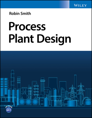Process Plant Design - Smith, Robin