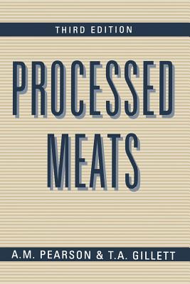 Processed Meats - Pearson, A.M., and Gillett, T.A.