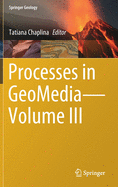 Processes in Geomedia--Volume III