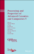 Processing and Properties of Advanced Ceramics and Composites V