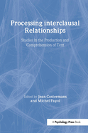 Processing Interclausal Relationships: Studies in the Production and Comprehension of Text