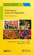 Processing of Fruits and Vegetables: From Farm to Fork