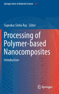 Processing of Polymer-Based Nanocomposites: Introduction