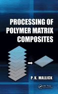 Processing of Polymer Matrix Composites