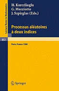 Processus Aleatoires a Deux Indices: Colloque E.N.S.T. - C.N.E.T., Paris 1980 - Korezlioglu, H (Editor), and Mazziotto, G (Editor), and Szpirglas, J (Editor)