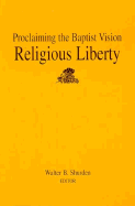 Proclaiming the Baptist Vision: Religious Liberty
