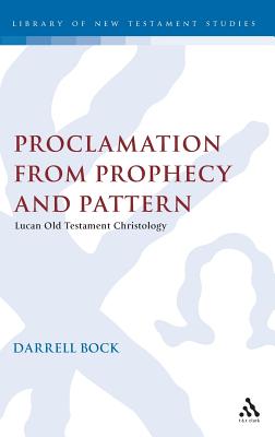Proclamation from Prophecy and Pattern - Bock, Darrell L, and Keith, Chris (Editor)