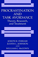 Procrastination and Task Avoidance: Theory, Research, and Treatment