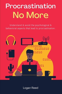 Procrastination No More - Book Publishing, Librihouse, and Reed, Logan
