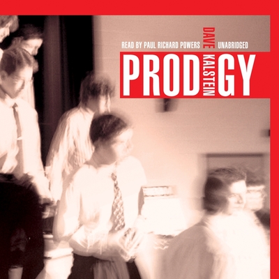 Prodigy - Kalstein, Dave, and Garcia, Paul Michael (Read by)
