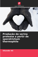 Produo de serina protease a partir de sporotrichum thermophile