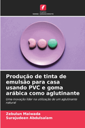 Produ??o de tinta de emuls?o para casa usando PVC e goma arbica como aglutinante