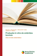 Produ??o in vitro de embri?es bovinos