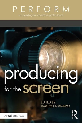 Producing for the Screen - D'Adamo, Amedeo (Editor)