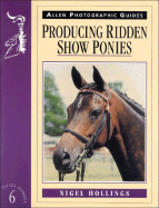 Producing Ridden Show Ponies - J A Allen & Co Ltd, and Hollings, Nigel
