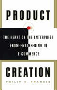 Product Creation: The Heart of the Enterprise from Engineering to Ecommerce