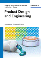 Product Design and Engineering: Formulation of Gels and Pastes