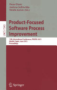 Product-Focused Software Process Improvement: 13th International Conference, PROFES 2012, Madrid, Spain, June 13-15, 2012, Proceedings