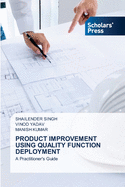 Product Improvement Using Quality Function Deployment