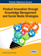 Product Innovation Through Knowledge Management and Social Media Strategies