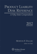 Product Liability Desk Reference, 2012 Edition