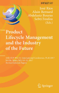 Product Lifecycle Management and the Industry of the Future: 14th Ifip Wg 5.1 International Conference, Plm 2017, Seville, Spain, July 10-12, 2017, Revised Selected Papers