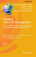 Product Lifecycle Management. Green and Blue Technologies to Support Smart and Sustainable Organizations: 18th IFIP WG 5.1 International Conference, PLM 2021, Curitiba, Brazil, July 11-14, 2021, Revised Selected Papers, Part I