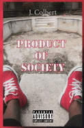 Product Of Society