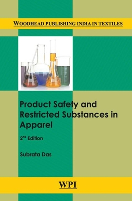 Product Safety and Restricted Substances in Apparel - Das, Subrata