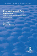 Production and Cost Functions: Specification, Measurement and Applications