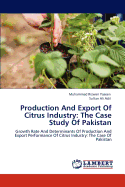 Production and Export of Citrus Industry: The Case Study of Pakistan