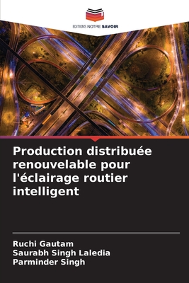 Production distribu?e renouvelable pour l'?clairage routier intelligent - Gautam, Ruchi, and Laledia, Saurabh Singh, and Singh, Parminder