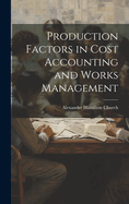 Production Factors in Cost Accounting and Works Management