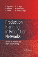 Production Planning in Production Networks: Models for Medium and Short-Term Planning