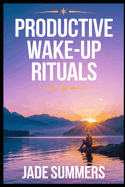 Productive Wake-up Rituals