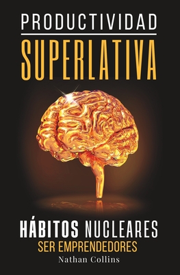 Productividad Superlativa: Hbitos Nucleares - Collins, Nathan