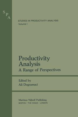 Productivity Analysis: A Range of Perspectives - Dogramaci, Ali (Editor)