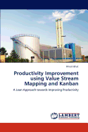 Productivity Improvement Using Value Stream Mapping and Kanban