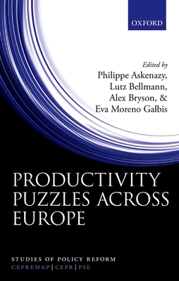 Productivity Puzzles Across Europe - Askenazy, Philippe (Editor), and Bellmann, Lutz (Editor), and Bryson, Alex (Editor)