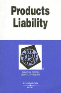 Products Liability in a Nutshell - Owen, David G, and Phillips, Jerry J