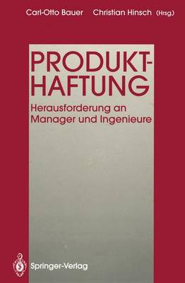 Produkthaftung: Herausforderung an Manager Und Ingenieure - Bauer, Carl-Otto (Editor), and Hinsch, Christian (Editor), and Eidam, Gerd